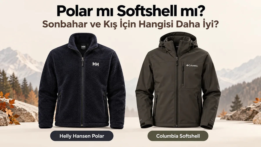 Polar mı Softshell mı? Sonbahar ve Kış İçin Hangisi Daha İyi?